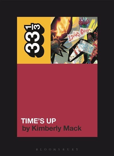 New Book Living Colour's Time's Up (33 1/3) -Mack, Kimberly 9781501377518