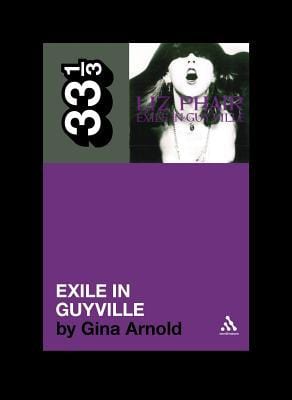 New Book Liz Phair's Exile in Guyville (33 1/3)  - Paperback 9781441162571