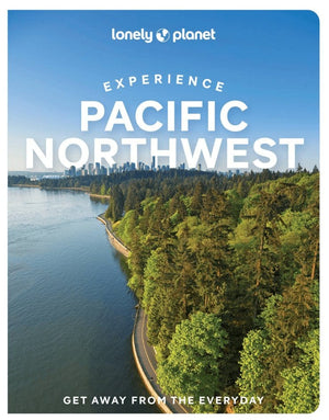 New Book Lonely Planet Experience Pacific Northwest 1 (Travel Guide) 9781838695651