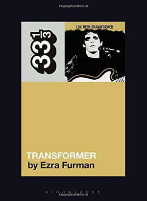 New Book Lou Reed's Transformer (33 1/3, 131)  - Paperback 9781501323058