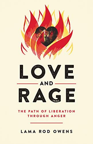 New Book Love and Rage: The Path of Liberation through Anger  - Paperback 9781623174095