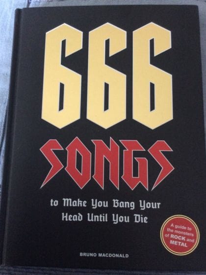 New Book MacDonald, Bruno - 666 Songs to Make You Bang Your Head Until You Die: A Guide to the Monsters of Rock and Metal - Hardcover 9781786276520