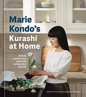 New Book Marie Kondo's Kurashi at Home: How to Organize Your Space and Achieve Your Ideal Life (The Life Changing Magic of Tidying Up) 9781984860781