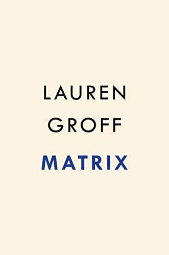 New Book Matrix: A Novel - Hardcover 9781594634499