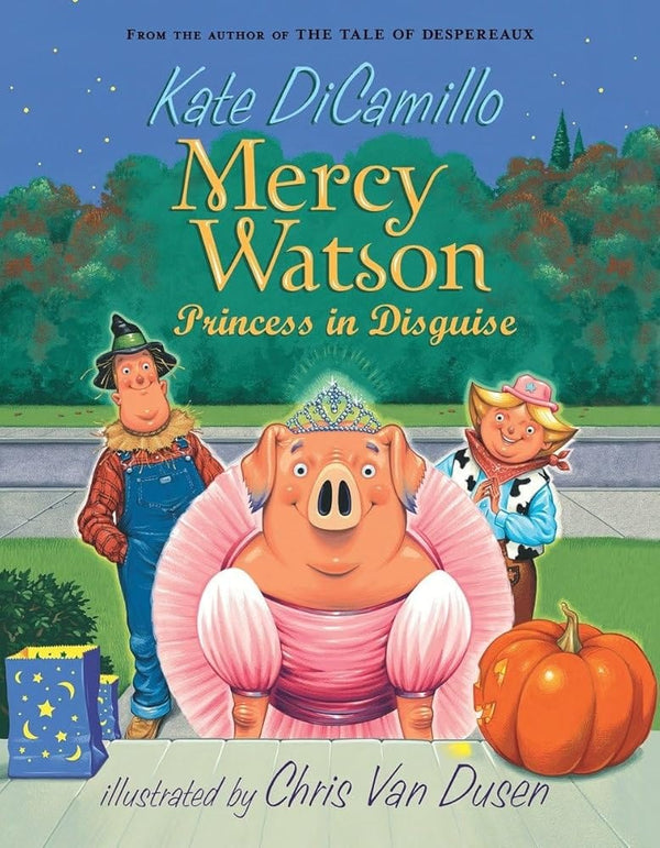 New Book Mercy Watson: Princess in Disguise by Kate DiCamillo, Chris Van Dusen 9780763649517