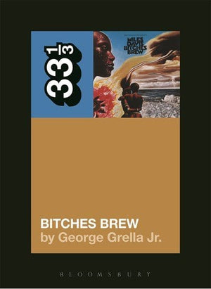 New Book Miles Davis' Bitches Brew (33 1/3)  - Paperback 9781628929430