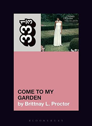 New Book Minnie Riperton’s Come to My Garden (33 1/3) 9781501379154