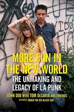 New Book More Fun in the New World: The Unmaking and Legacy of L.A. Punk - Hardcover 9780306922121