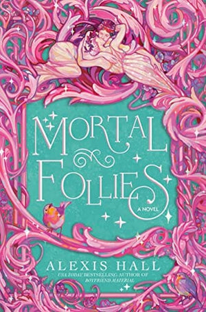 New Book Mortal Follies: A Novel - Hall, Alexis - Paperback 9780593497562