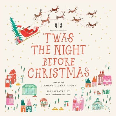 New Book Mr. Boddington's Studio: 'Twas the Night Before Christmas -  Moore, Clement C (Author) , MR Boddington's Studio 9780593384077