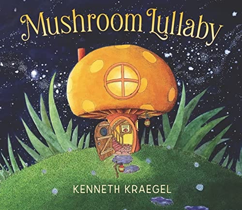 New Book Mushroom Lullaby 9781536219418