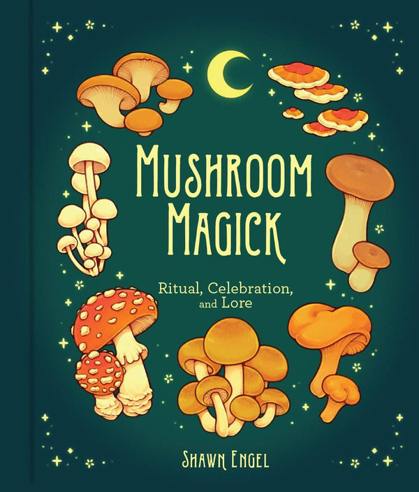 New Book Mushroom Magick 9781454944485