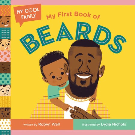 New Book My First Book of Beards ( My Cool Family ) 9780593481936