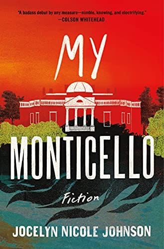 New Book My Monticello: Fiction - Hardcover 9781250807151