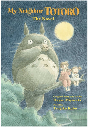 New Book My Neighbor Totoro: The Novel (My Neighbor Totoro: The Novel) -  Kubo, Tsugiko (Author) , Miyazaki, Hayao (Artist) 9781421561202
