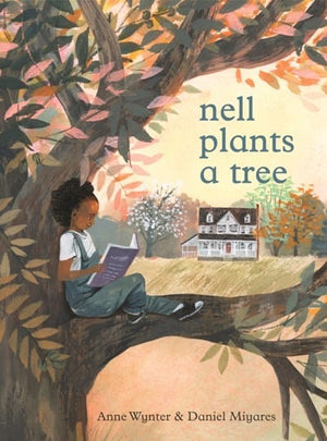 New Book Nell Plants a Tree - Wynter, Anne 9780062865779