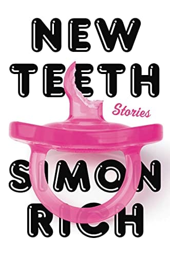 New Book New Teeth: Stories - Rich, Simon - Paperback 9780316536677