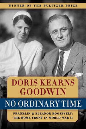 New Book No Ordinary Time: Franklin and Eleanor Roosevelt: The Home Front in World War II - Goodwin, Doris Kearns 9780684804484