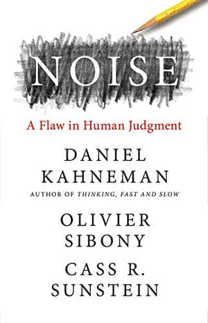 New Book Noise: A Flaw in Human Judgment - Hardcover 9780316451406