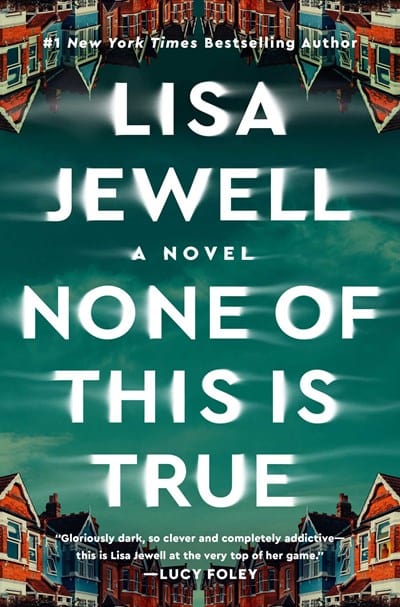 New Book None of This Is True: A Novel - Jewell, Lisa - Hardcover 9781982179007