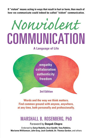 New Book Nonviolent Communication: A Language of Life: Life-Changing Tools for Healthy Relationships (Nonviolent Communication Guides) by Marshall B. Rosenberg PhD, Deepak Chopra 9781892005281