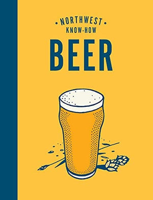 New Book Northwest Know-How: Beer 9781632173515