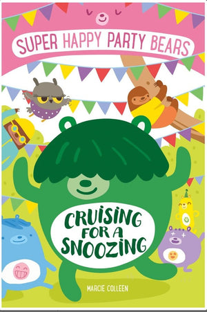 New Book NOS Super Happy Party Bears: Cruising for a Snoozing (Super Happy Party Bears #8) - Colleen, Marcie (Author)  - Paperback 990965