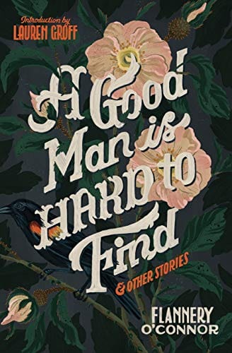 New Book O'Connor, Flannery ; Groff, Lauren - A Good Man Is Hard to Find and Other Stories  - Paperback 9780358139560