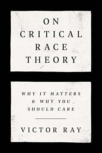 New Book On Critical Race Theory: Why It Matters & Why You Should Care 9780593446447