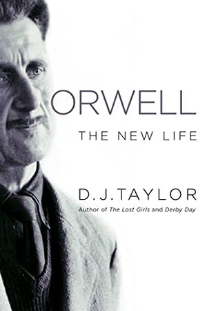 New Book Orwell: The New Life - Taylor, D J - Hardcover 9781639364510