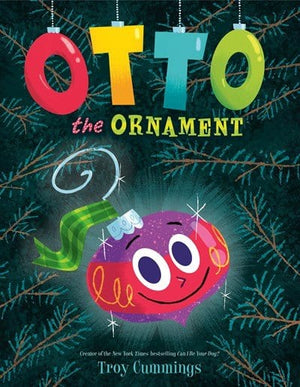 New Book Otto the Ornament - Cummings, Troy 9780593481202
