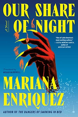 New Book Our Share of Night: A Novel - Enriquez, Mariana 9780451495143