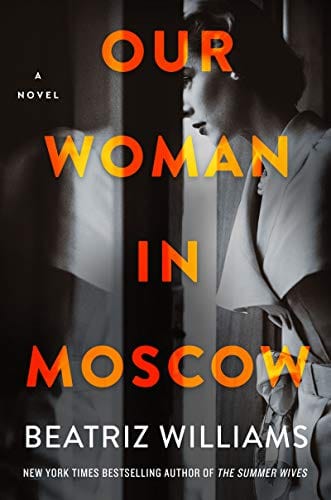 New Book Our Woman in Moscow: A Novel - Hardcover 9780063020788