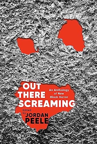 New Book Out There Screaming: An Anthology of New Black Horror - Peele, Jordan - Hardcover 9780593243794