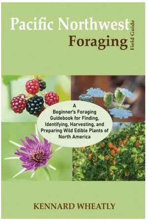 New Book Pacific Northwest Foraging Field Guide: A Beginner's Foraging Guidebook 9781955935555