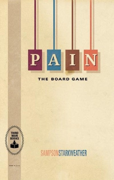 New Book PAIN: The Board Game - Starkweather, Sampson 9780991336128