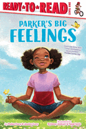 New Book Parker's Big Feelings: Ready-To-Read Level 1 (A Parker Curry Book) - Paperback 9781665942751