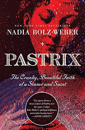 New Book Pastrix: The Cranky, Beautiful Faith of a Sinner & Saint  - Paperback 9781546012443