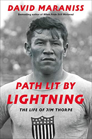 New Book Path Lit by Lightning: The Life of Jim Thorpe - Hardcover 9781476748412
