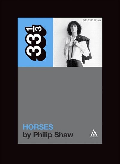 New Book Patti Smith's Horses (33 1/3)  - Paperback 9780826427922