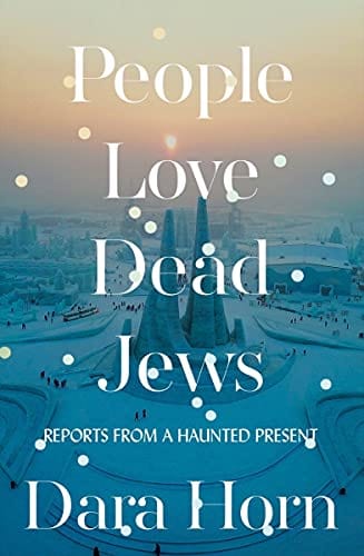 New Book People Love Dead Jews: Reports from a Haunted Present - Hardcover 9780393531565