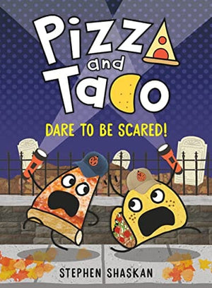 New Book Pizza and Taco: Dare to Be Scared!: (A Graphic Novel) - Shaskan, Stephen - Hardcover 9780593481288
