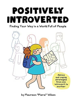 New Book Positively Introverted: Finding Your Way in a World Full of People - Hardcover 9781507216682