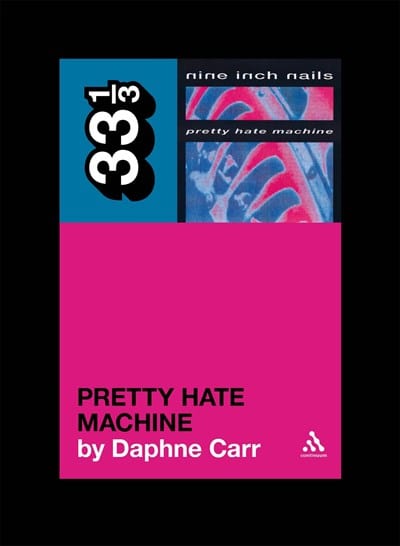 New Book Pretty Hate Machine ( 33 1/3 #78 ) - Hardcover  - Paperback 9780826427892