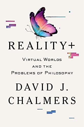 New Book Reality+: Virtual Worlds and the Problems of Philosophy - Hardcover 9780393635805