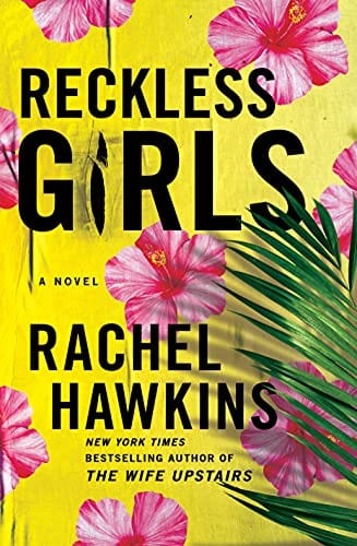 New Book Reckless Girls: A Novel - Hardcover 9781250274250