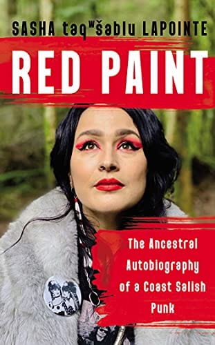 New Book Red Paint: The Ancestral Autobiography of a Coast Salish Punk - Hardcover 9781640094147