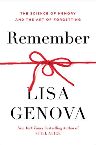 New Book Remember: The Science of Memory and the Art of Forgetting - Hardcover 9780593137956