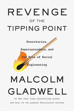 New Book Revenge of the Tipping Point: Overstories, Superspreaders, and the Rise of Social Engineering by Malcolm Gladwell - Hardcover 9780316575805