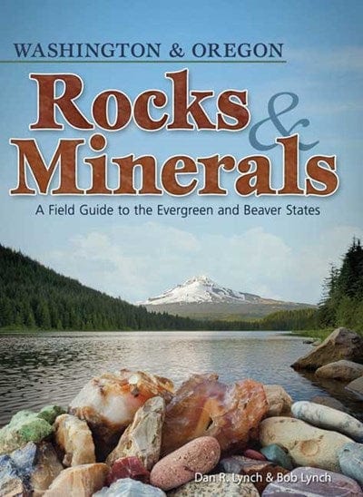 New Book Rocks & Minerals of Washington and Oregon: A Field Guide to the Evergreen and Beaver States (Rocks & Minerals Identification Guides)  - Paperback 9781591932932